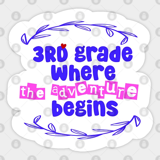 3rd Grade: Where the Adventure Begins Sticker by CreationArt8